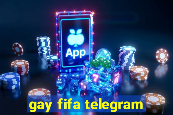 gay fifa telegram